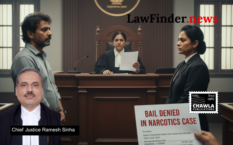 Chhattisgarh High Court Denies Bail in Narcotics Case