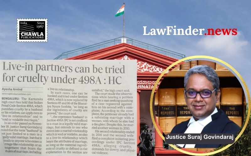 Karnataka High Court Upholds Section 498A Applicability to Void Marriages and Live-In Relationships