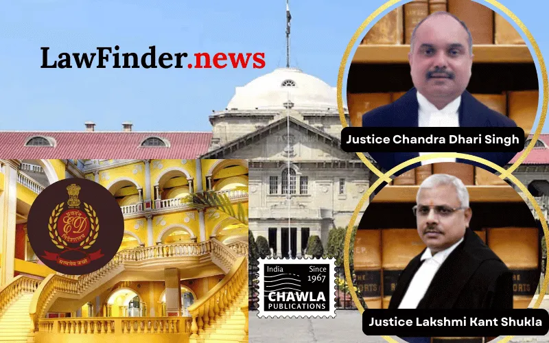 Allahabad High Court Restrains ED from Investigating Grand Venice FIRs Under PMLA Amid Stay, Cancels NBWs Against Satinder Singh Bhasin