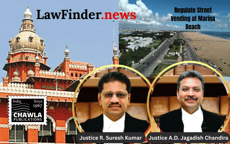 Madras High Court Directs Comprehensive Measures to Regulate Street Vending at Marina Beach