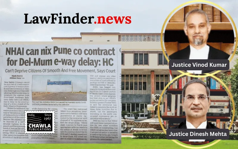 Delhi High Court Allows NHAI to Terminate Contract, Prioritizes National Interest in Infrastructure Projects