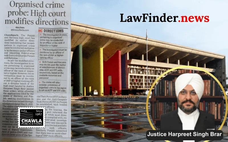 Punjab and Haryana High Court Eases Investigation Protocols for Organized Crime
