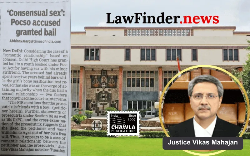 Delhi High Court Grants Bail to Accused in POCSO Case Citing Romantic Relationship