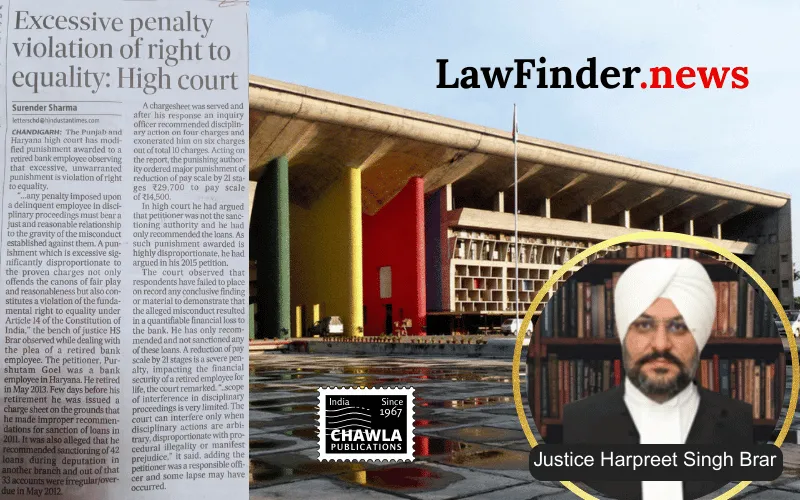 Punjab and Haryana High Court Upholds Doctrine of Proportionality in Disciplinary Proceedings