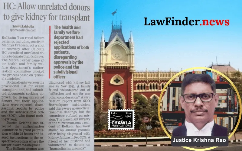 Calcutta High Court Orders Immediate Renal Transplantation Approval, Cites Unlawful Rejection by Authorization Committee