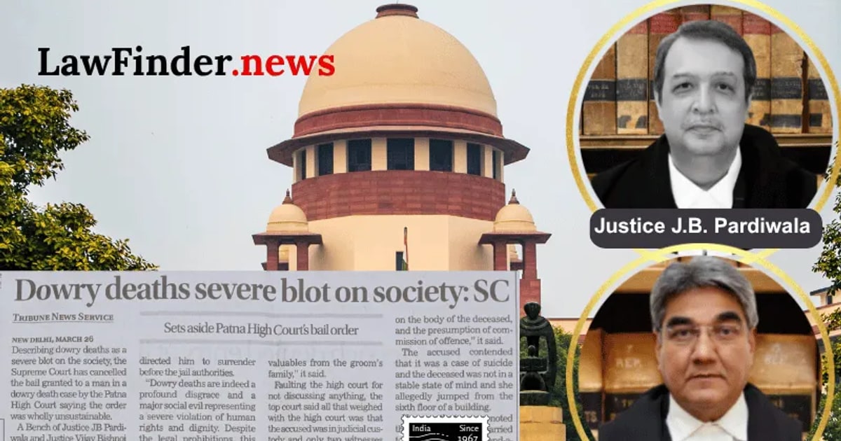 Supreme Court Cancels Bail in Dowry Death Case - LawFinder News