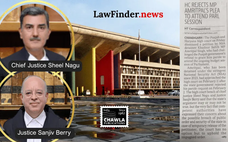 Punjab and Haryana High Court Upholds Denial of Temporary Release for Detained MP Amritpal Singh