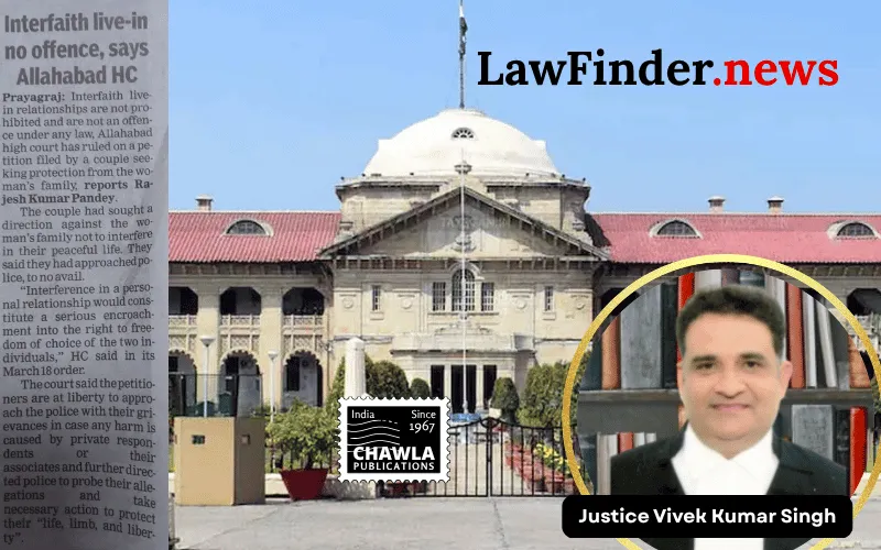 Allahabad High Court Upholds Right to Live-in Relationships, Ensures Protection for Interfaith Couples
