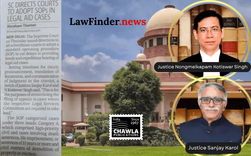 Supreme Court Mandates Reforms in Legal Aid System to Ensure Timely Justice