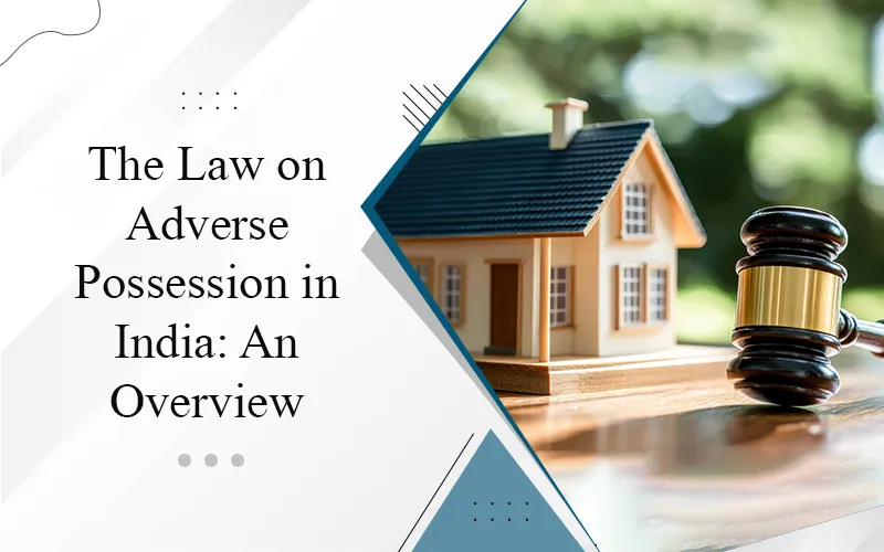 Law Of Adverse Possession - Whether Might Is Right?