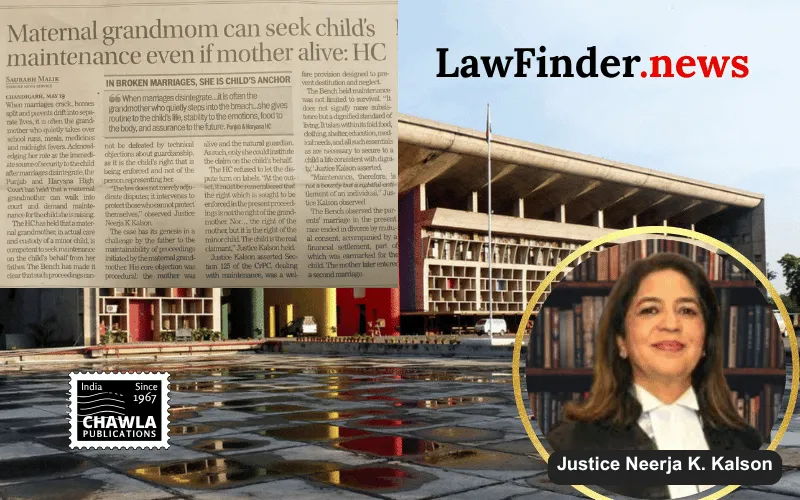 Punjab & Haryana High Court Affirms Maternal Grandmother's Right to Seek Maintenance for Minor Grandchild