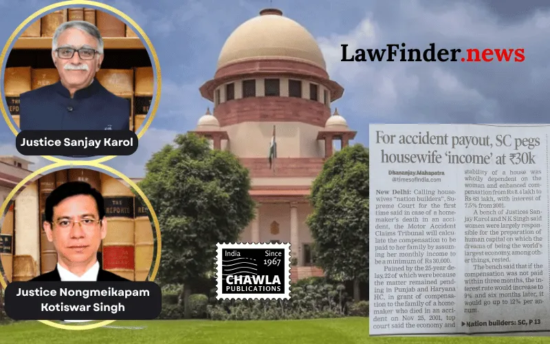 Supreme Court Recognizes Homemakers as "Nation Builders," Introduces "Loss of Domestic Care" Compensation in Motor Accident Claims