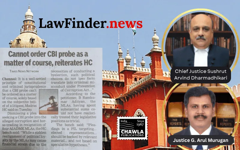 Madras High Court Dismisses PIL for CBI Probe into Alleged Political Corruption