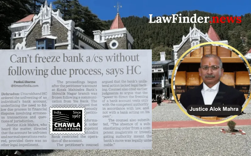 Uttarakhand High Court Orders Immediate De-freezing of Bank Account