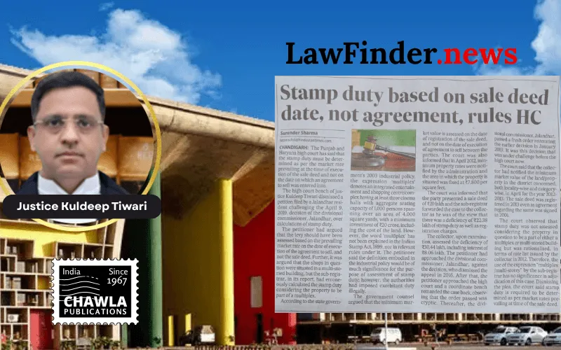 Punjab and Haryana High Court Upholds Stamp Duty Assessment Based on Registration Date