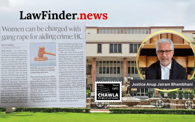 Delhi High Court holds woman can be charged with gang rape under BNS, upholds trial court’s order on charge
